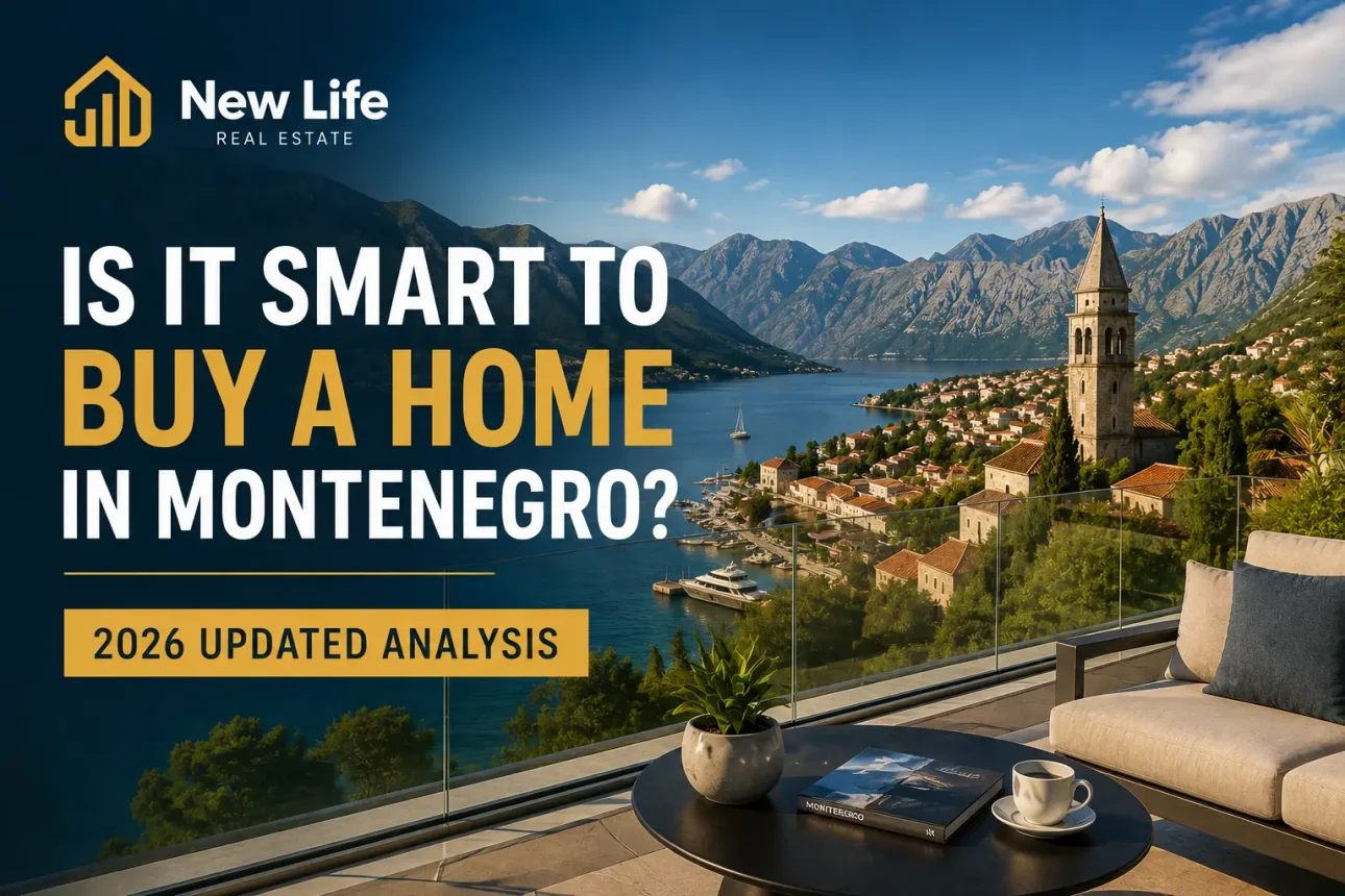 Is Buying a Home in Montenegro a Wise Move? 2026 Updated Analysis